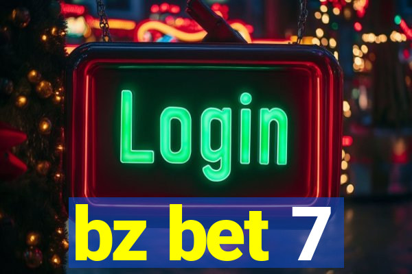 bz bet 7